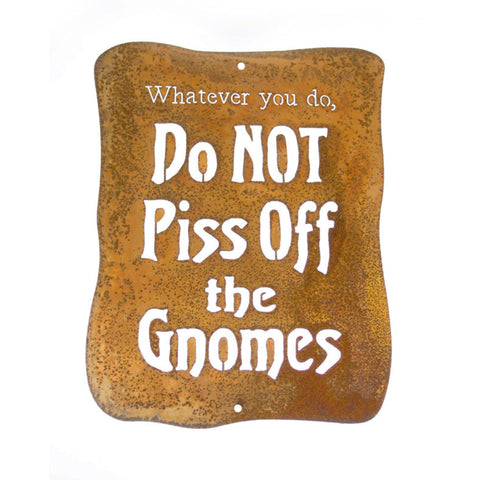 Do Not Piss Off The Gnomes Wall Mount Sign