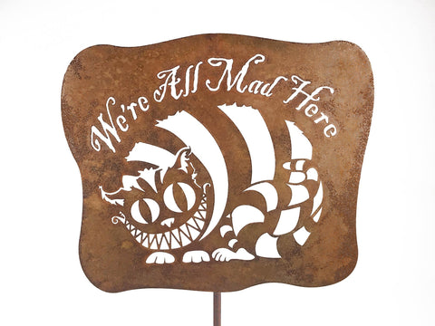 We're All Mad Here Yard Garden Stick Sign Alice in Wonderland - Free Shipping in US