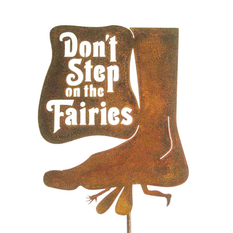 Don't Step On The Fairies Garden Stick Sign