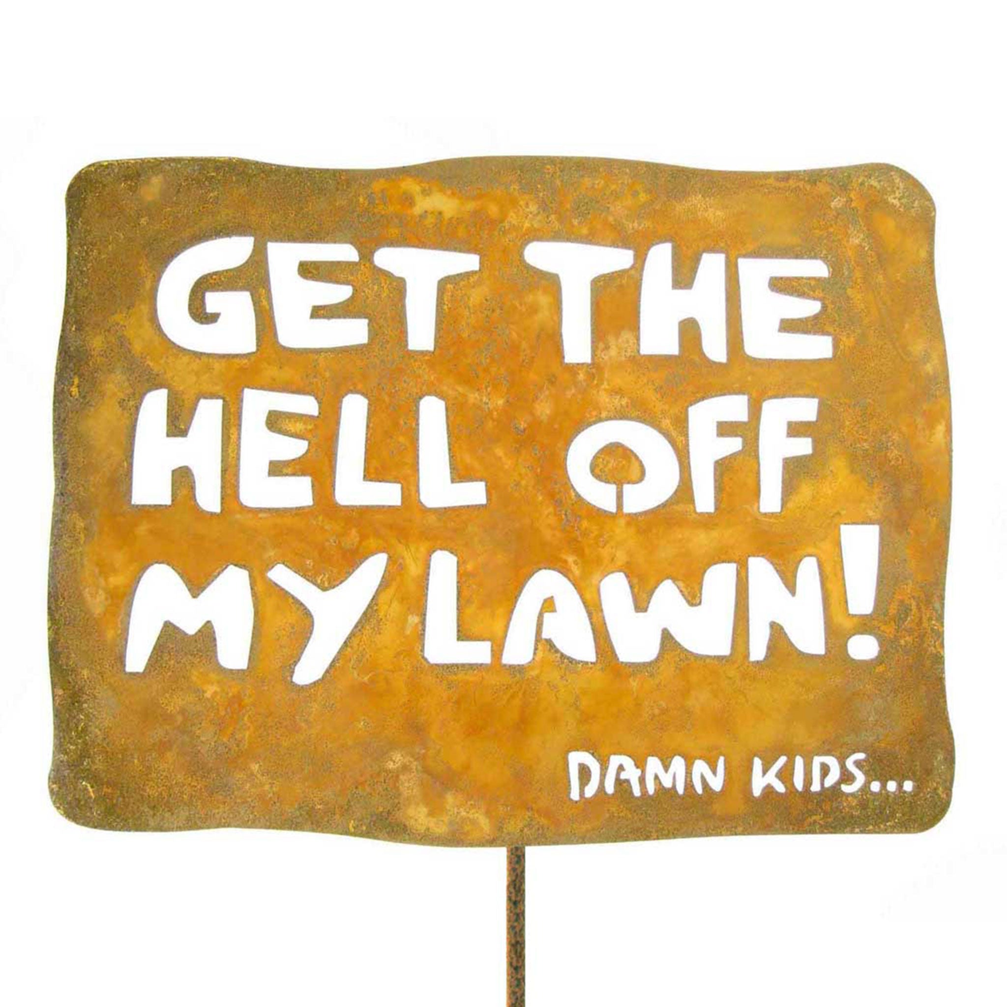 Get The Hell Off My Lawn Garden Stick Sign