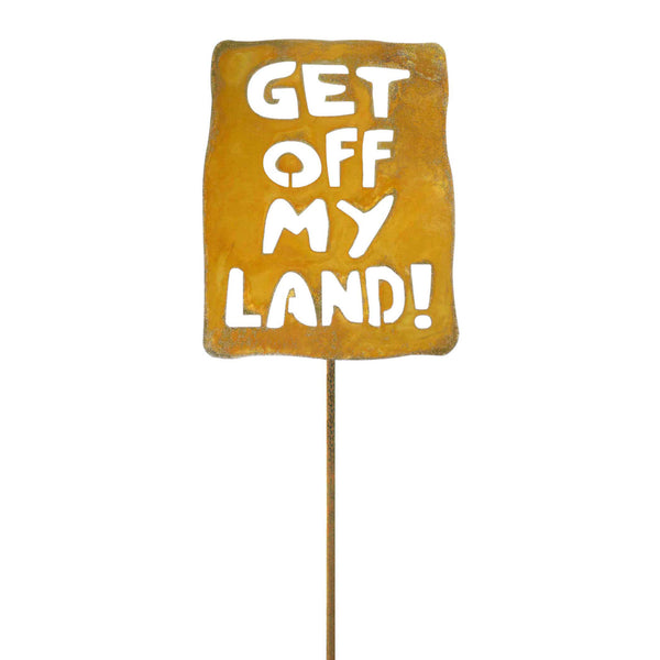 Get Off My Land Garden Stick Sign