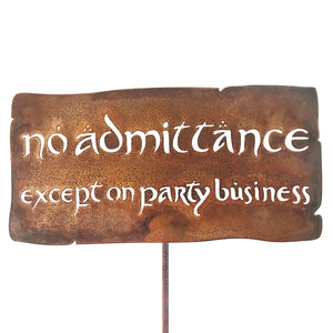 No Admittance Except On Party Business Garden Stick Sign