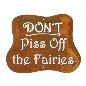 Don't Piss Off The Fairies Wall Mount Sign