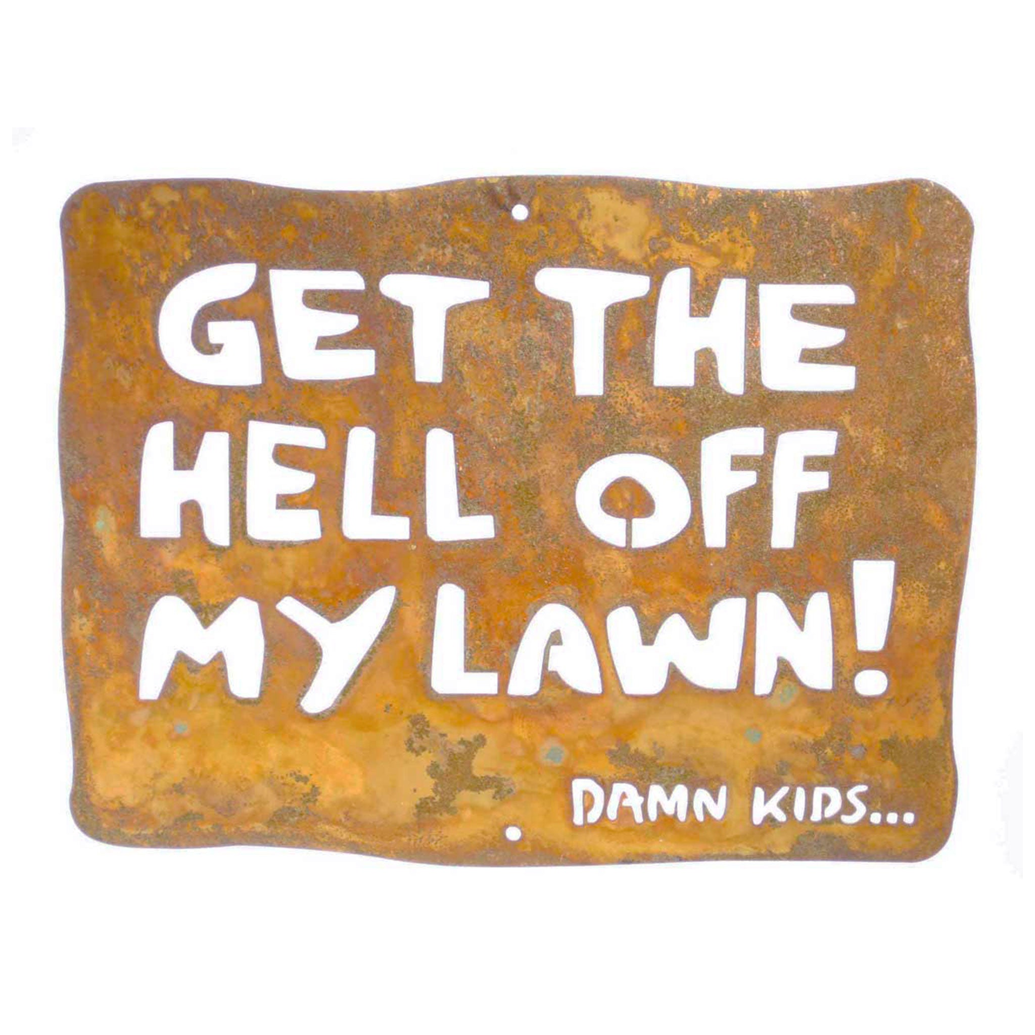 Get The Hell Off My Lawn Wall Mount Sign