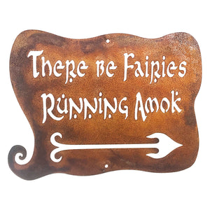 There Be Fairies Running Amok Wall Mount Sign