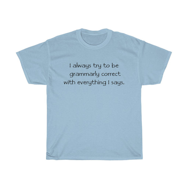 Grammarly Correct - Men's T-Shirt - FREE shipping in US